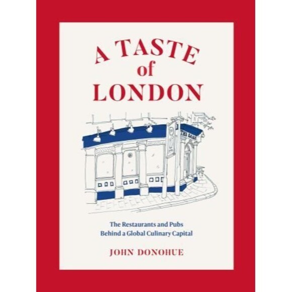 Other - Taste of London : The Restaurants and Pubs Behind a Global Culinary Capital...